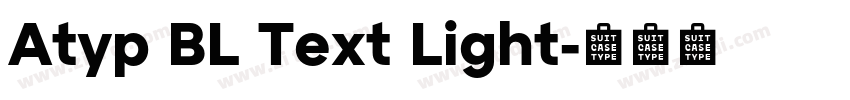 Atyp BL Text Light字体转换 Atyp BL Text Light字体转换